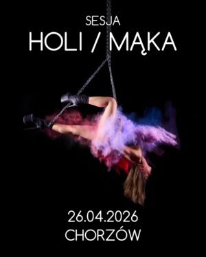 2026-04-26 - Sesja HOLI / MĄKA