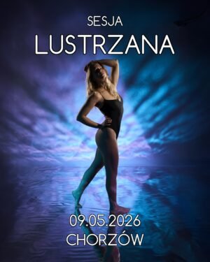 2026-05-09 - Sesja LUSTRZANA