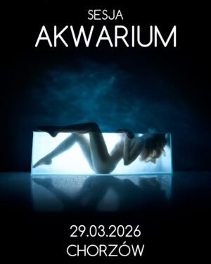2026-03-29 - Sesja w AKWARIUM