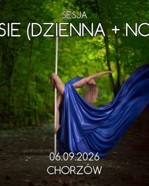 2026-09-06 - Sesja W LESIE (DZIENNA + NOCNA)